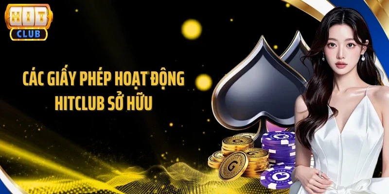 Các giấy phép hoạt động Hitclub sở hữu